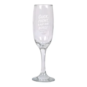 Sektglas mit Gravur – „Guck nicht, kauf dir eins“