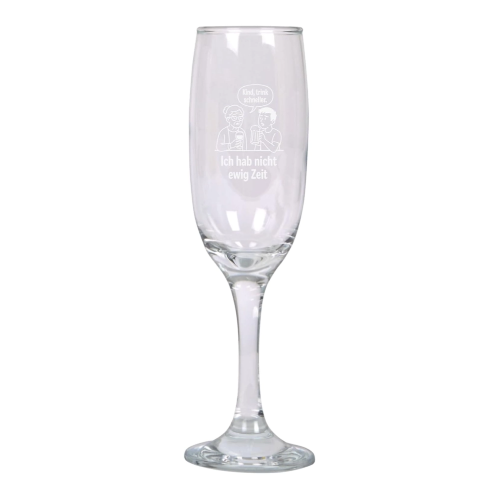 Sektglas mit Gravur – „Kind, trink schneller, ich hab nicht ewig Zeit“
